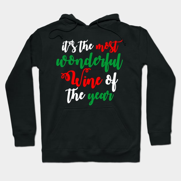 It's The Most Wonderful Wine Of The Year Funny Ugly Xmas Ugly Christmas Hoodie by fromherotozero